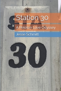 Paperback Station 30: A Peloton Love Odyssey Book