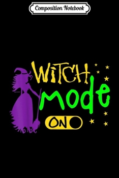 Composition Notebook: Witch Mode On Halloween  Journal/Notebook Blank Lined Ruled 6x9 100 Pages