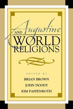 Augustine and World Religions (Augustine in Conversation) - Book  of the Augustine in Conversation