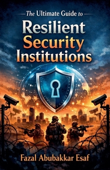 Paperback The Ultimate Guide to Resilient Security Institutions Book