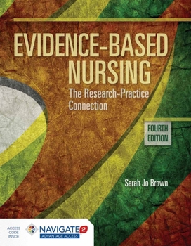 Paperback Evidence-Based Nursing: The Research Practice Connection: The Research Practice Connection [With Access Code] Book
