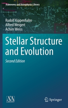 Stellar Structure and Evolution - Book  of the Astronomy and Astrophysics Library