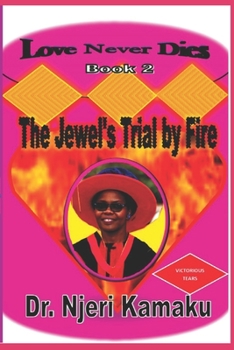 Paperback Love Never Dies Book Two: The Jewel's Trial by Fire Book