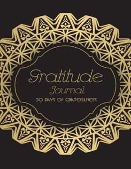 Paperback Gratitude Journal 30 Days of Gratefulness: A Daily Appreciation Journal Book