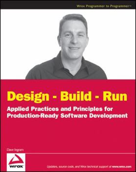Paperback Design - Build - Run: Applied Practices and Principles for Production-Ready Software Development Book