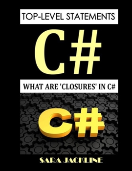 Paperback Top-Level Statements - C#: What Are 'Closures' In C# Book