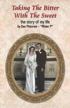 Paperback Taking the Bitter with the Sweet : The Story of My Life Book