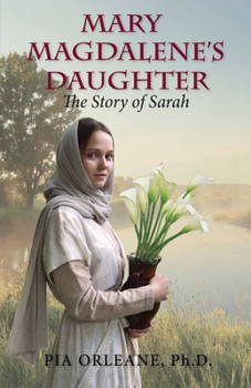 Mary Magdalene's Daughter: The Story of Sarah