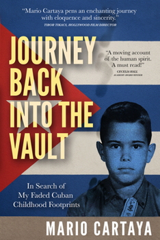 Journey Back Into the Vault: In Search of my Faded Cuban Childhood Footprints