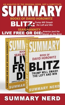 Paperback Summary Books of: David Horowitz BLITZ - Trump Will Smash the Left and Win and Sean Hannity LIVE FREE OR DIE - America (and the World) o Book