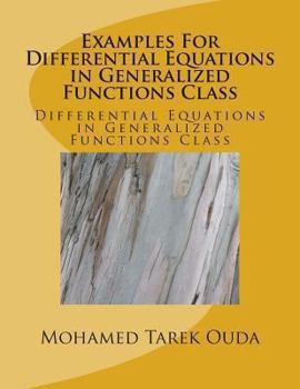 Examples for Differential Equations in Generalized Functions Class: Differential Equations in Generalized Functions Class