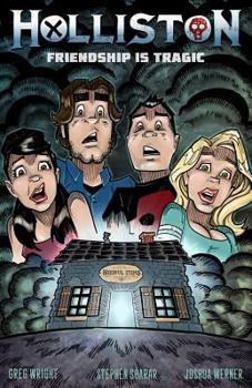 Paperback Holliston: Friendship is Tragic Book