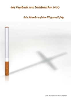 Das Tagebuch zum Nichtraucher 2020 (German Edition)