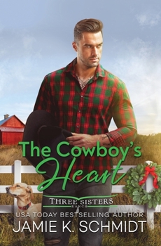 Paperback The Cowboy's Heart (Three Sisters Ranch) Book