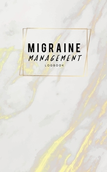 Migraine Management  logbook: Headache Migraine LogBook Chronic Management. Personal, Medication, and Sleep Tracking Journal Small size Portable  5x8 inch
