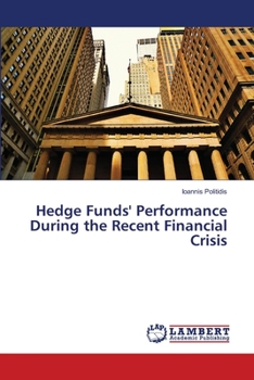 Paperback Hedge Funds' Performance During the Recent Financial Crisis Book