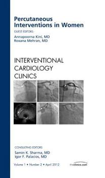 Percutaneous Interventions in Women, an Issue of Interventional Cardiology Clinics: Volume 1-2