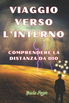 Paperback Viaggio Verso l'Interno: Comprendere La Distanza Da Dio [Italian] Book