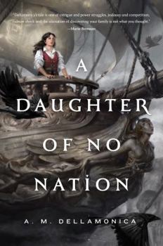 A Daughter of No Nation - Book #2 of the Hidden Sea Tales