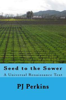 Paperback Seed to the Sower Web Edition: A Universal Renaissance Text Book