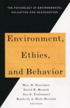 Paperback Environment, Ethics, & Behavior: The Psychology of Environmental Valuation and Degradation Book