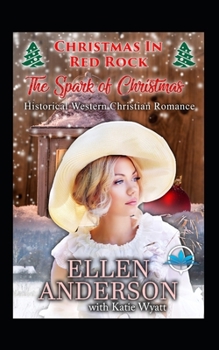 Paperback The Spark of Christmas: Historical Western Christian Romance Book