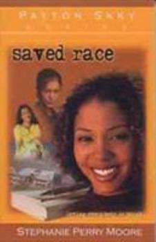 Saved Race (Payton Skky Series) - Book #3 of the Payton Skky