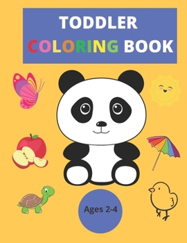 Paperback Coloring Book for Toddlers 2-4 years: 100 Animals and Daily Things to Learn and ColorFor Kids and Toddlers Ages 1,2,3 & 4: Toddler Coloring Book - Pap Book
