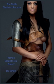 Paperback The Noble Gladiatrix Returns Book
