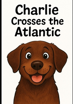 Paperback Charlie Crosses the Atlantic Book