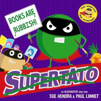 Paperback Books Are Rubbish: Two Supertato Mini Adventures Book