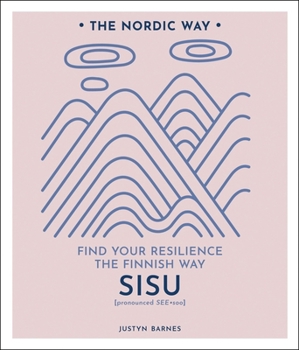 Hardcover Sisu: Find Your Resilience the Finnish Way Volume 2 Book