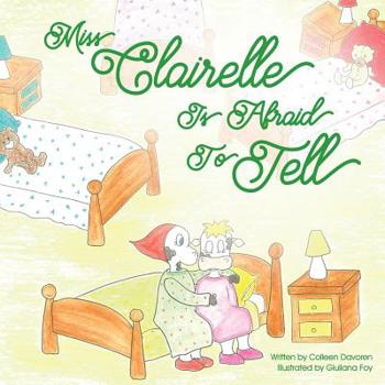 Paperback Miss Clairelle Is Afraid to Tell Book