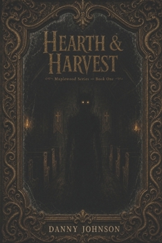 Paperback Hearth & Harvest: Maplewood Series Book One Book
