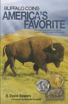 Paperback Buffalo Coins: American's Favorite: The American Bison on Coins, Tokens, Medals, and Paper Money Book