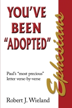 Paperback Ephesians: You've Been "Adopted" Book