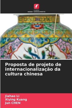 Paperback Proposta de projeto de internacionalização da cultura chinesa [Portuguese] Book