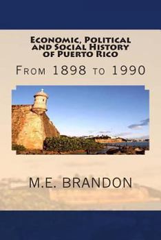 Paperback Economic, Political and Social History of Puerto Rico: From 1898 to 1990 Book