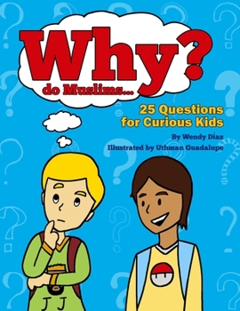 Paperback Why do Muslims...?: 25 Questions for Curious Kids Book