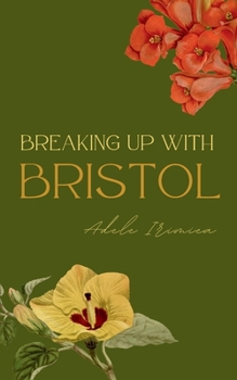 Paperback Breaking Up With Bristol Book