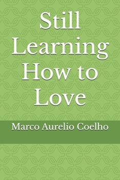 Paperback Still Learning How to Love Book