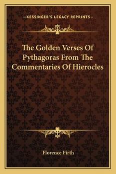 Paperback The Golden Verses Of Pythagoras From The Commentaries Of Hierocles Book