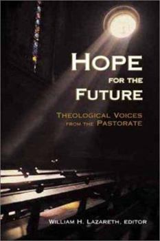 Paperback Hope for the Future: Theological Voices from the Pastorate Book