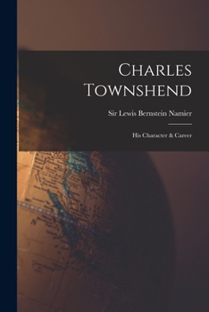 Paperback Charles Townshend; His Character & Career Book