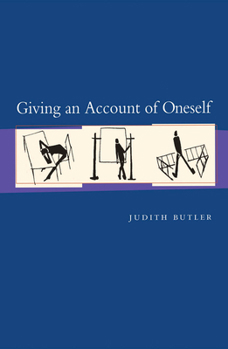 Hardcover Giving an Account of Oneself: Twentieth Anniversary Edition, with a New Preface by the Author Book