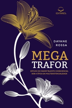 Paperback Megatrafor: Estudo do maior talento consciencial sob a ótic [Portuguese] Book
