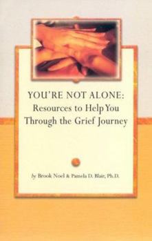 Paperback You're Not Alone: Resources to Help You Through Your Grief Journey Book