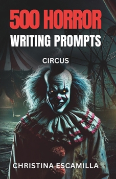 Paperback 500 Horror Writing Prompts: Circus Book