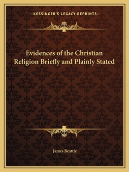 Evidences of the Christian Religion Briefly and Plainly Stated