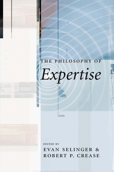 Hardcover The Philosophy of Expertise Book